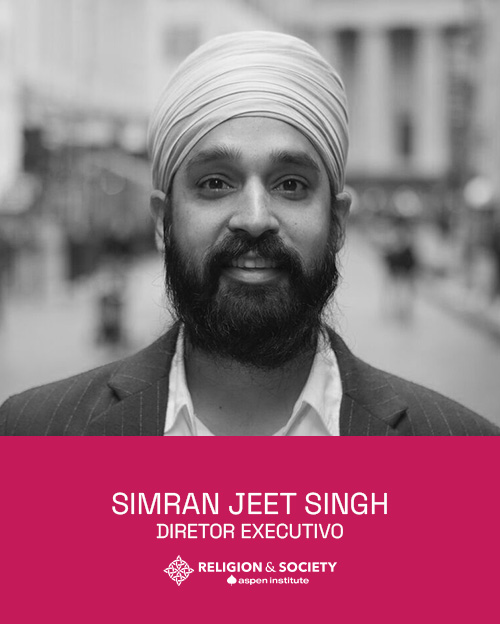 Simran Jeet Singh, Diretor executivo Religion & Society